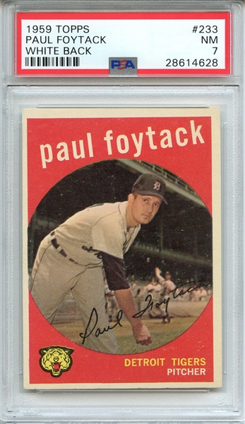 1959 TOPPS 233 PAUL FOYTACK WHITE BACK PSA NM 7