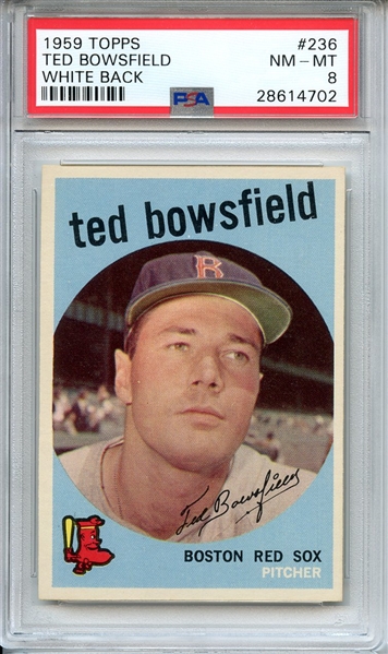 1959 TOPPS 236 TED BOWSFIELD WHITE BACK PSA NM-MT 8