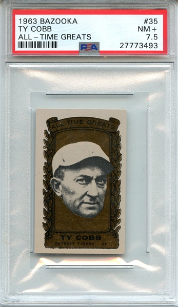 1963 BAZOOKA ALL-TIME GREATS 35 TY COBB ALL-TIME GREATS PSA NM+ 7.5