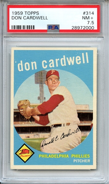 1959 TOPPS 314 DON CARDWELL PSA NM+ 7.5