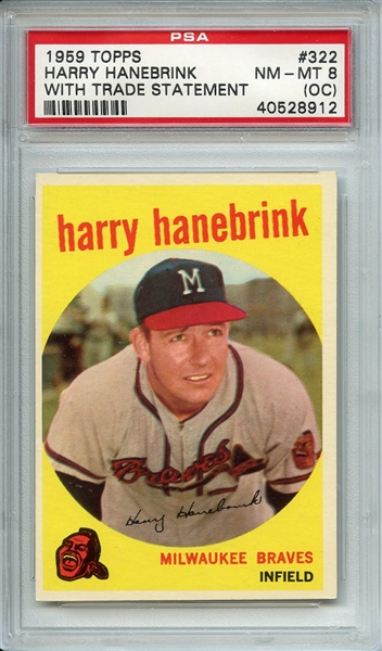 1959 TOPPS 322 HARRY HANEBRINK WITH TRADE STATEMENT PSA NM-MT 8 (OC)