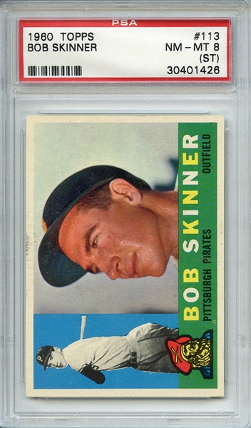 1960 TOPPS 113 BOB SKINNER PSA NM-MT 8 (ST)