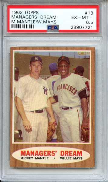 1962 TOPPS 18 MANAGERS' DREAM M.MANTLE/W.MAYS PSA EX-MT+ 6.5