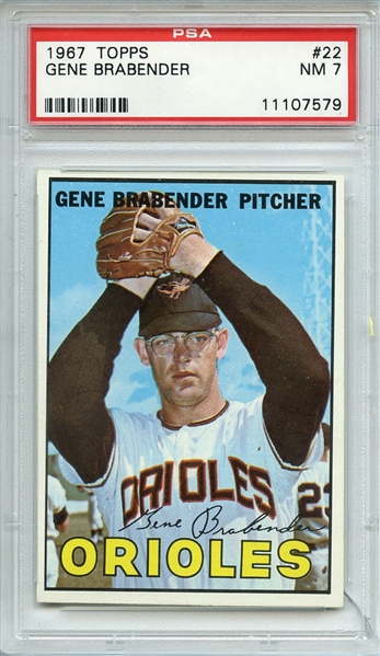 1967 TOPPS 22 GENE BRABENDER PSA NM 7