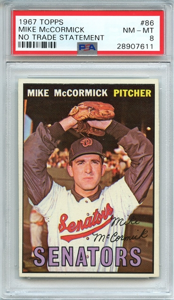 1967 TOPPS 86 MIKE McCORMICK NO TRADE STATEMENT PSA NM-MT 8