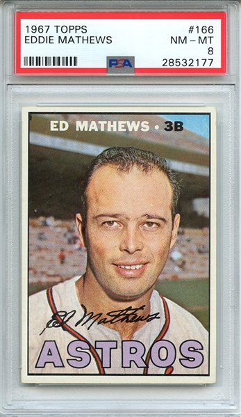 1967 TOPPS 166 EDDIE MATHEWS PSA NM-MT 8