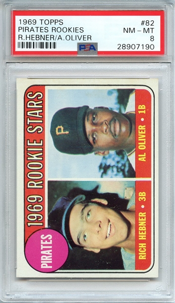 1969 TOPPS 82 PIRATES ROOKIES R.HEBNER/A.OLIVER PSA NM-MT 8