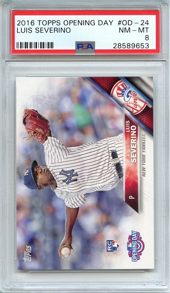 2016 TOPPS OPENING DAY OD-24 LUIS SEVERINO PSA NM-MT 8