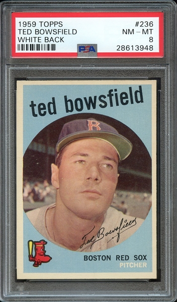 1959 TOPPS 236 TED BOWSFIELD WHITE BACK PSA NM-MT 8