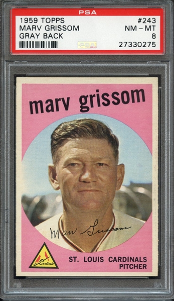 1959 TOPPS 243 MARV GRISSOM GRAY BACK PSA NM-MT 8