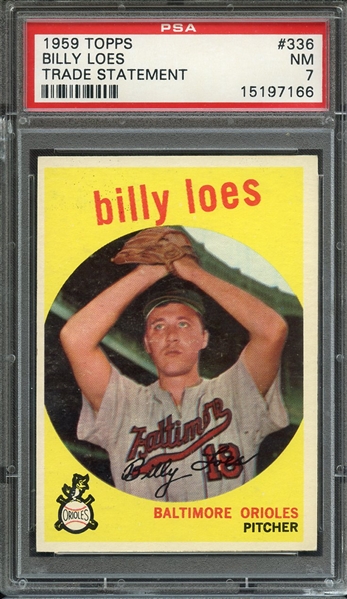1959 TOPPS 336 BILLY LOES TRADE STATEMENT PSA NM 7