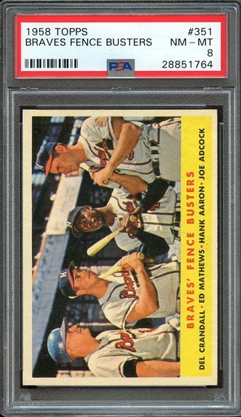 1958 TOPPS 351 BRAVES FENCE BUSTERS PSA NM-MT 8