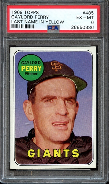 1969 TOPPS 485 GAYLORD PERRY LAST NAME IN YELLOW PSA EX-MT 6