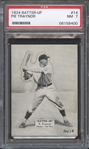 1934 BATTER-UP 14 PIE TRAYNOR PSA NM 7
