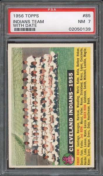 1956 TOPPS 85 INDIANS TEAM WITH DATE-WHITE BACK PSA NM 7