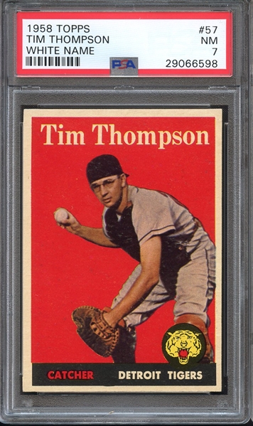 1958 TOPPS 57 TIM THOMPSON WHITE NAME PSA NM 7