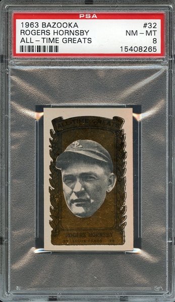 1963 BAZOOKA ALL-TIME GREATS 32 ROGERS HORNSBY ALL-TIME GREATS PSA NM-MT 8