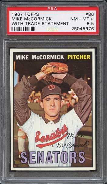 1967 TOPPS 86 MIKE McCORMICK WITH TRADE STATEMENT PSA NM-MT+ 8.5