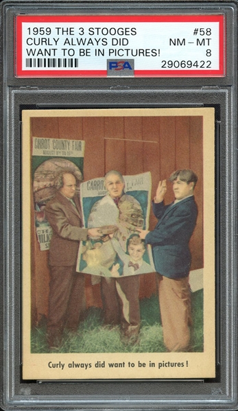 1959 THE 3 STOOGES 58 CURLY ALWAYS DID WANT TO BE IN PICTURES! PSA NM-MT 8