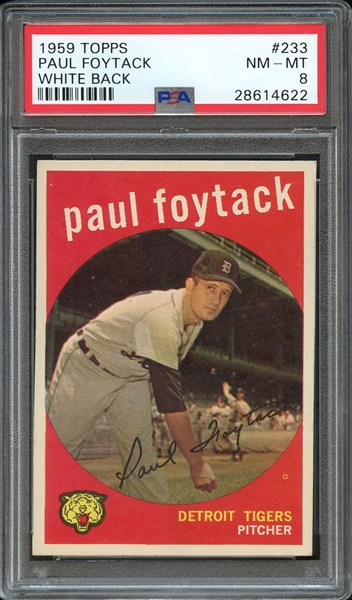 1959 TOPPS 233 PAUL FOYTACK WHITE BACK PSA NM-MT 8