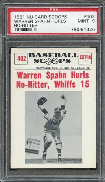 1961 NU-CARD SCOOPS 402 WARREN SPAHN HURLS NO-HITTER, WHIFFS 15 PSA MINT 9