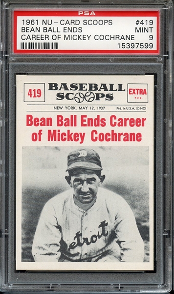 1961 NU-CARD SCOOPS 419 BEAN BALL ENDS CAREER OF MICKEY COCHRANE PSA MINT 9