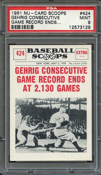 1961 NU-CARD SCOOPS 424 GEHRIG CONSECUTIVE GAME RECORD ENDS... PSA MINT 9