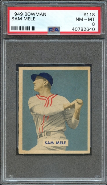 1949 BOWMAN 118 SAM MELE PSA NM-MT 8