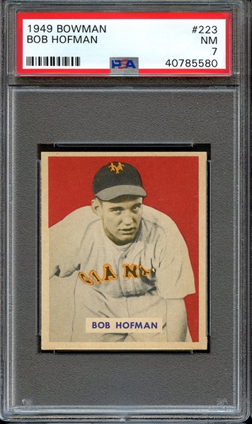 1949 BOWMAN 223 BOB HOFMAN PSA NM 7
