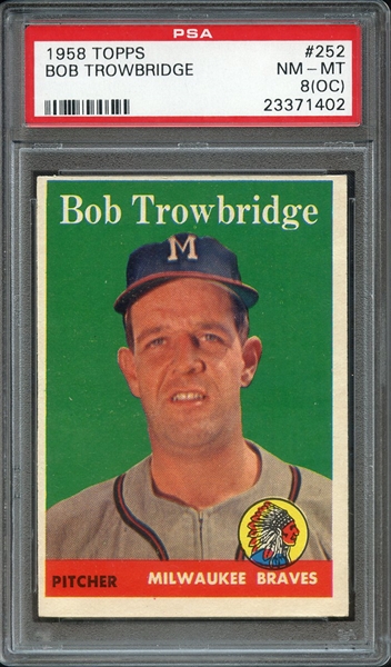 1958 TOPPS 252 BOB TROWBRIDGE PSA NM-MT 8 (OC)