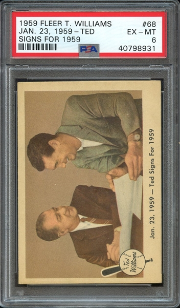 1959 FLEER TED WILLIAMS 68 JAN. 23, 1959-TED SIGNS FOR 1959 PSA EX-MT 6
