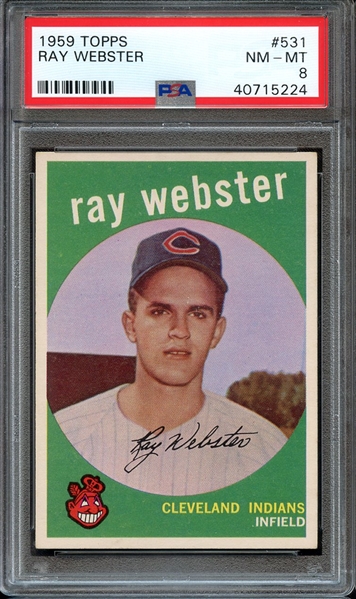1959 TOPPS 531 RAY WEBSTER PSA NM-MT 8