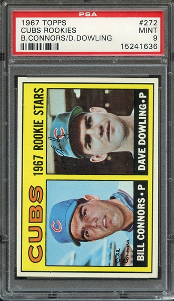 1967 TOPPS 272 CUBS ROOKIES B.CONNORS/D.DOWLING PSA MINT 9