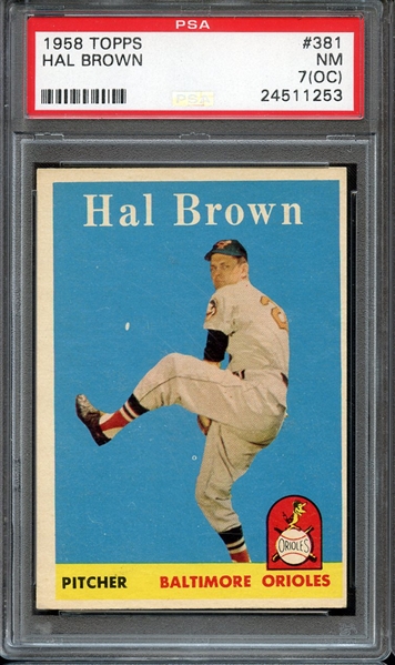 1958 TOPPS 381 HAL BROWN PSA NM 7 (OC)