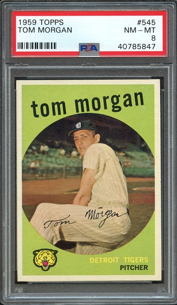 1959 TOPPS 545 TOM MORGAN PSA NM-MT 8