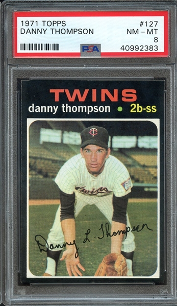 1971 TOPPS 127 DANNY THOMPSON PSA NM-MT 8
