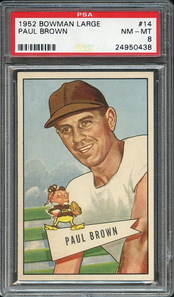 1952 BOWMAN LARGE 14 PAUL BROWN PSA NM-MT 8