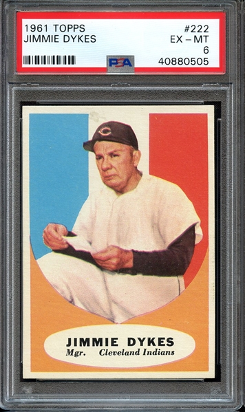 1961 TOPPS 222 JIMMIE DYKES PSA EX-MT 6