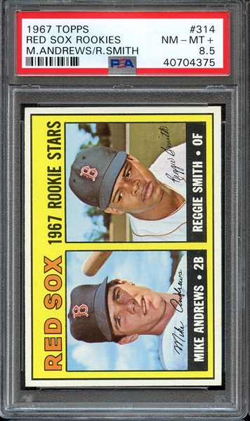 1967 TOPPS 314 RED SOX ROOKIES M.ANDREWS/R.SMITH PSA NM-MT+ 8.5