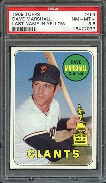 1969 TOPPS 464 DAVE MARSHALL LAST NAME IN YELLOW PSA NM-MT+ 8.5