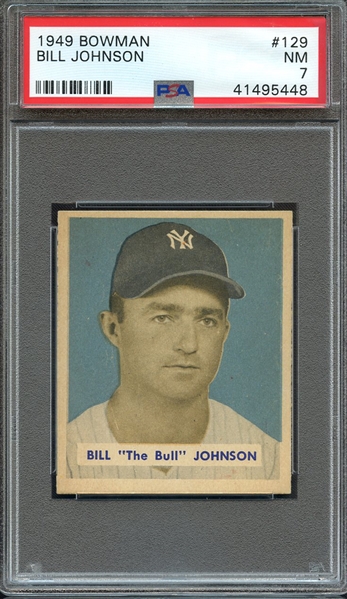 1949 BOWMAN 129 BILL JOHNSON PSA NM 7