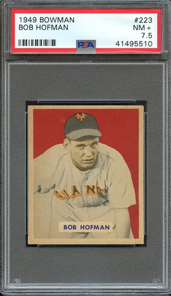 1949 BOWMAN 223 BOB HOFMAN PSA NM+ 7.5