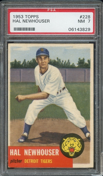1953 TOPPS 228 HAL NEWHOUSER PSA NM 7