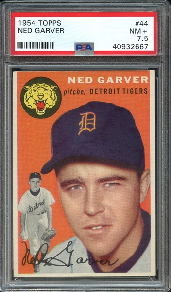 1954 TOPPS 44 NED GARVER PSA NM+ 7.5