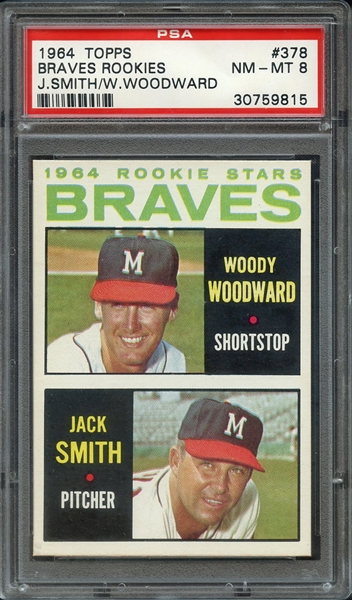 1964 TOPPS 378 BRAVES ROOKIES W.WOODWARD/J.SMITH PSA NM-MT 8