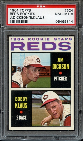 1964 TOPPS 524 REDS ROOKIES J.DICKSON/B.KLAUS PSA NM-MT 8