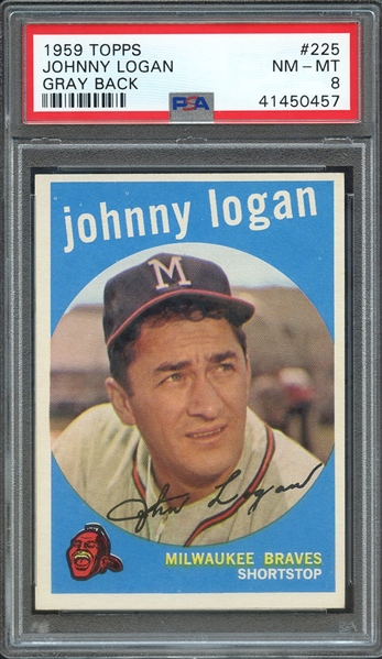 1959 TOPPS 225 JOHNNY LOGAN GRAY BACK PSA NM-MT 8