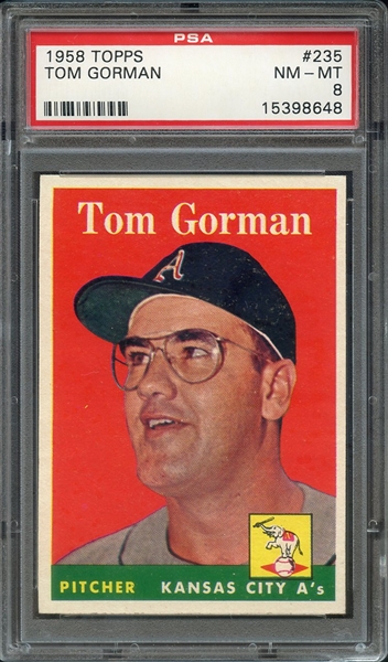 1958 TOPPS 235 TOM GORMAN PSA NM-MT 8