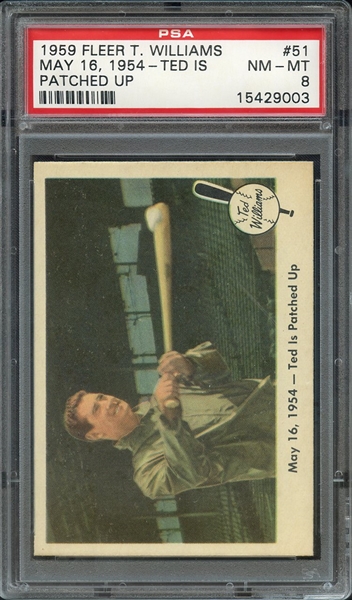 1959 FLEER TED WILLIAMS 51 MAY 16, 1954-TED IS PATCHED UP PSA NM-MT 8