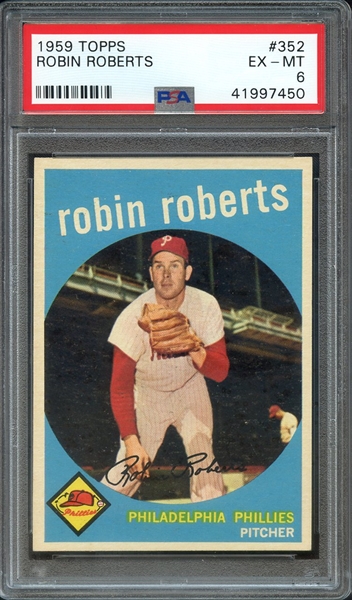 1959 TOPPS 352 ROBIN ROBERTS PSA EX-MT 6